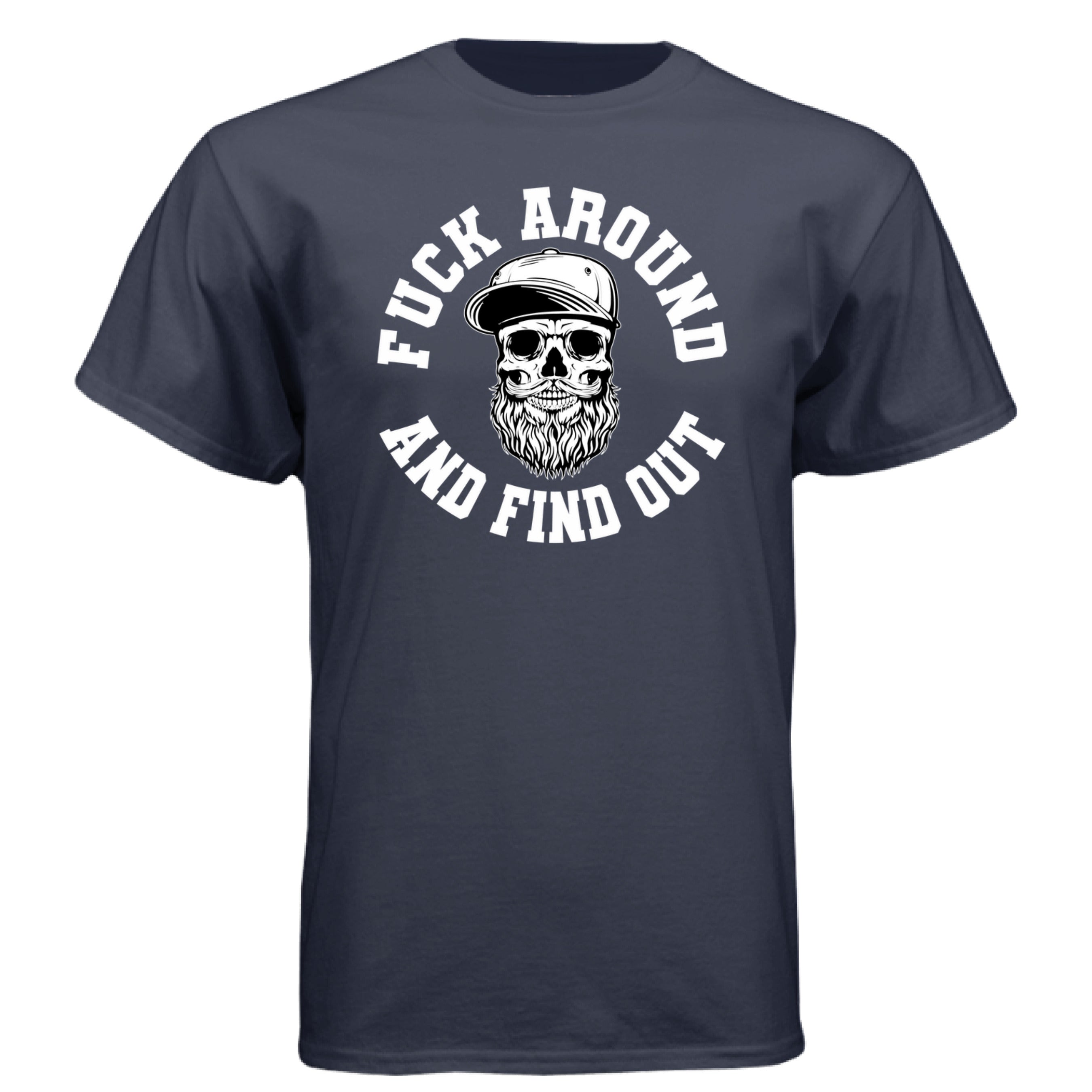 Fuck Around And Find Out Beard Skull T Shirt Blue - FRONT