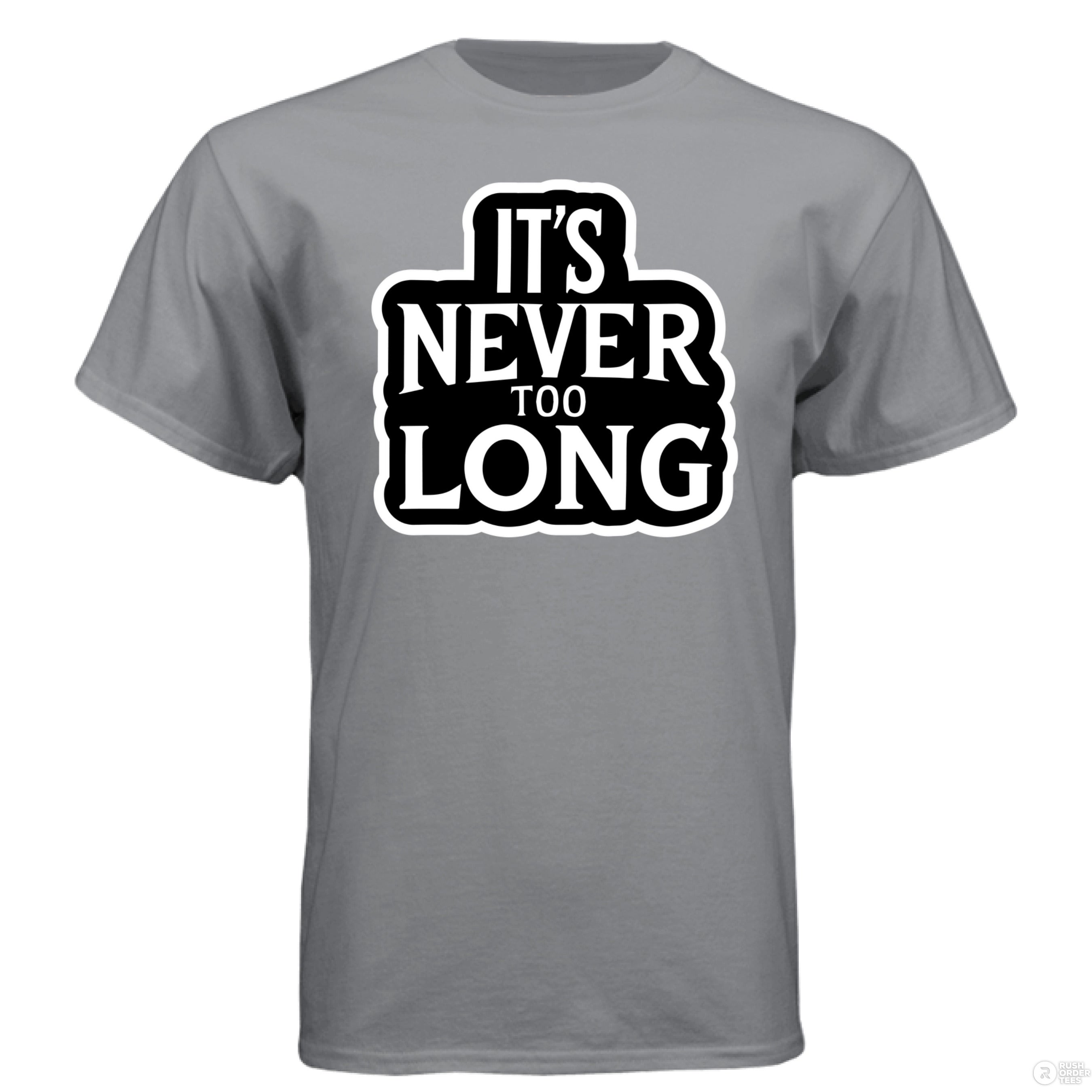 It's Never Too Long Hanes Tee Shirt For Bearded Guys Graphite - FRONT