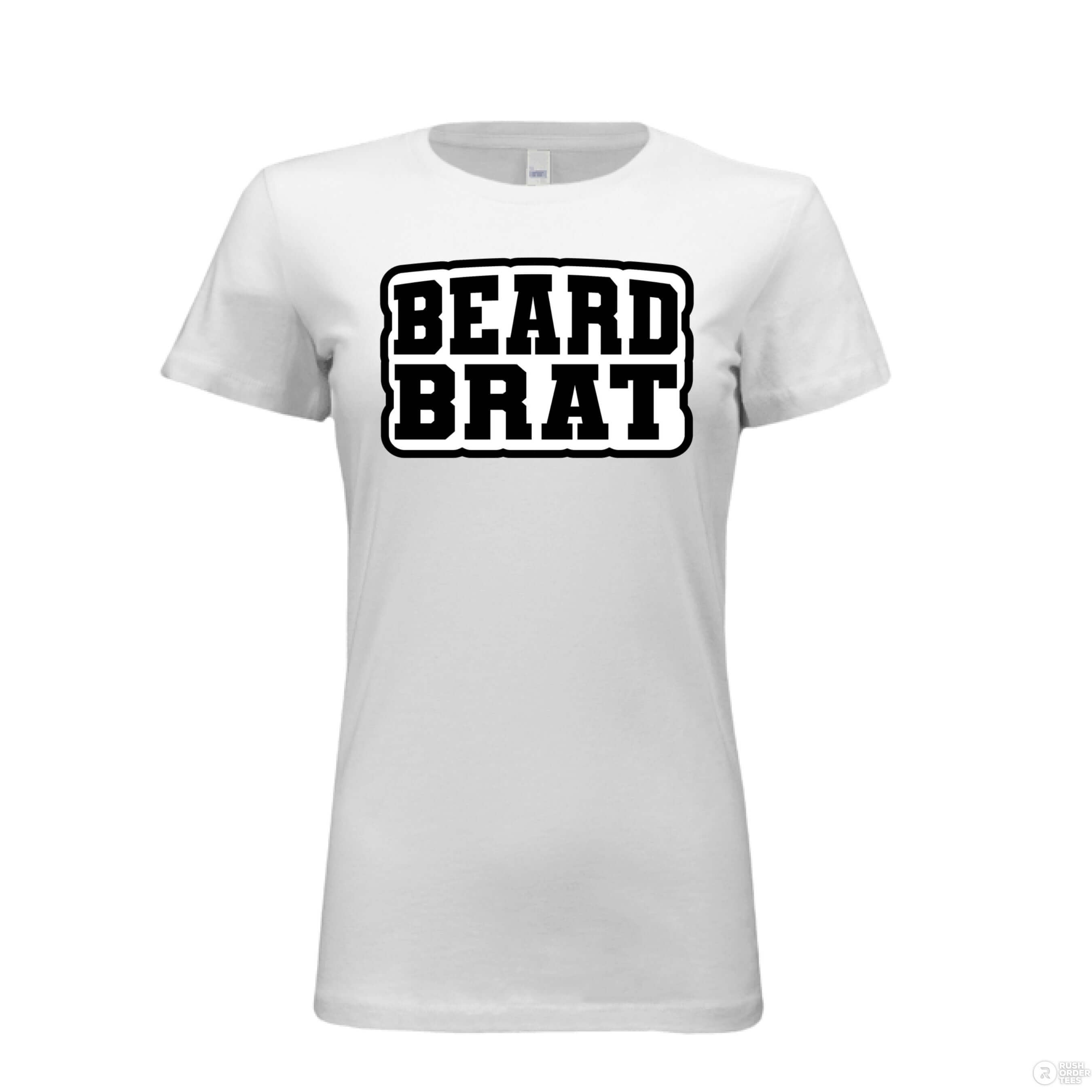 Beard Brat Bella Tee Shirt For The Girl That Loves Your Beard WHITE - FRONT