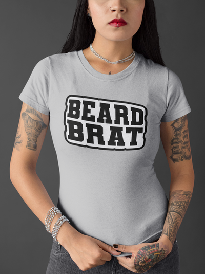Beard Brat For The Girls That Loves Your Beard