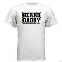 Beard Daddy Funny T Shirt For The Bearded Dad WHITE - FRONT