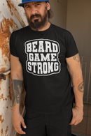 Beard Game Strong Tee Shirt Confident Style Statement for Bearded Enthusiasts