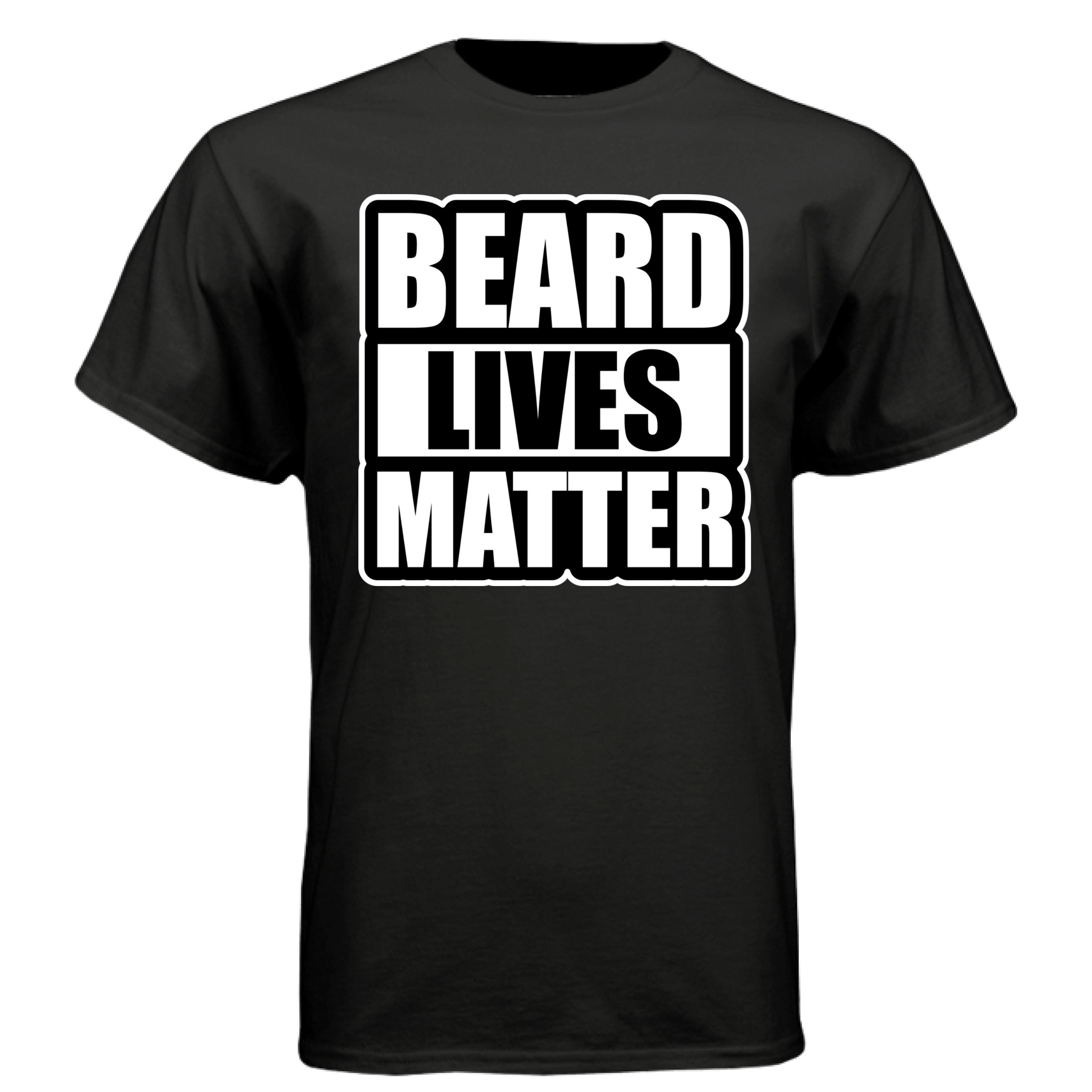 Beard Lives Matter Funny Beard Lover Funny Tee Shirt BLACK - FRONT