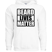 Beard Lives Matter Hoodie Great For Bearded Guys WHITE - FRONT