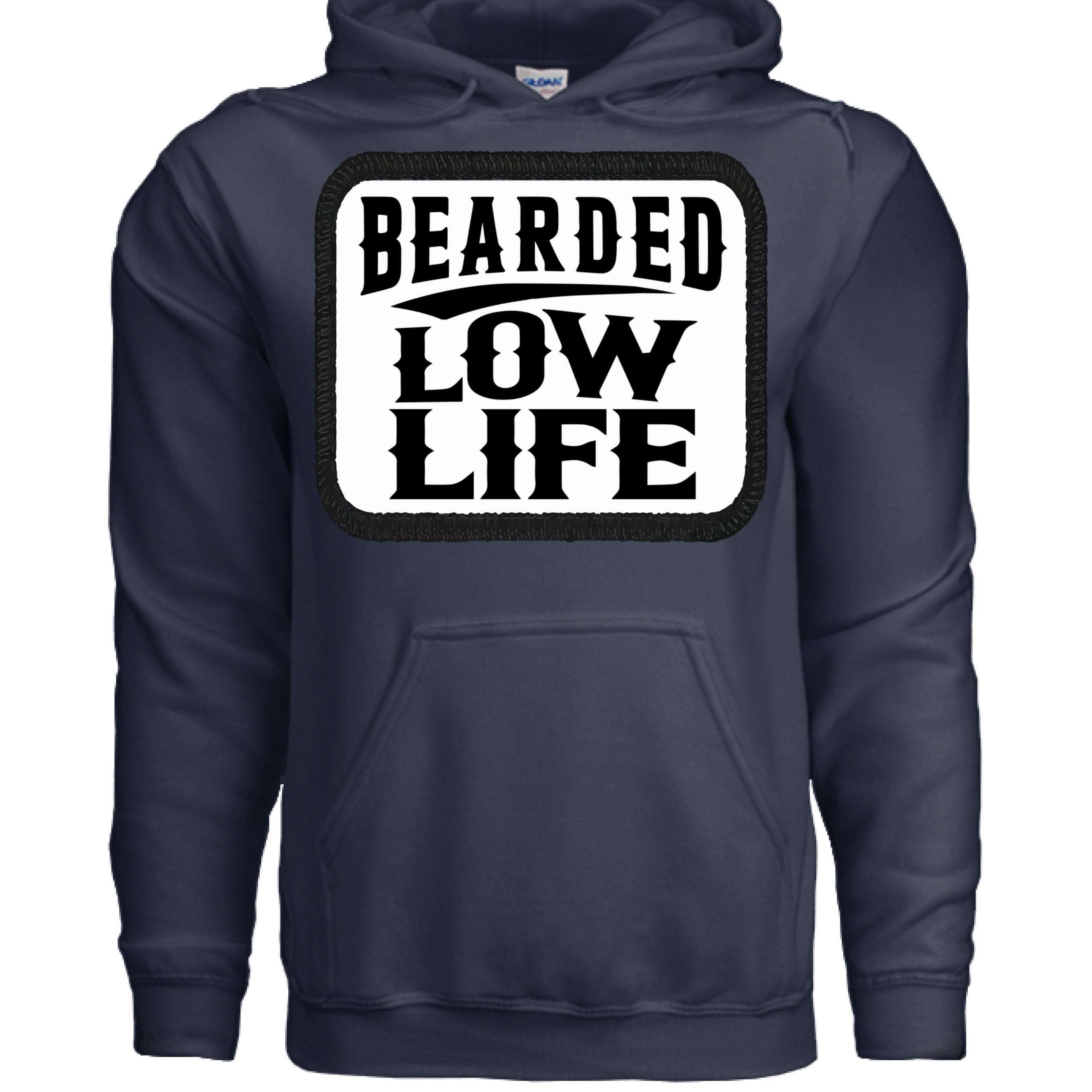 Bearded Low Life Hoodie Funny Bold Rebellious Statement NAVY - FRONT