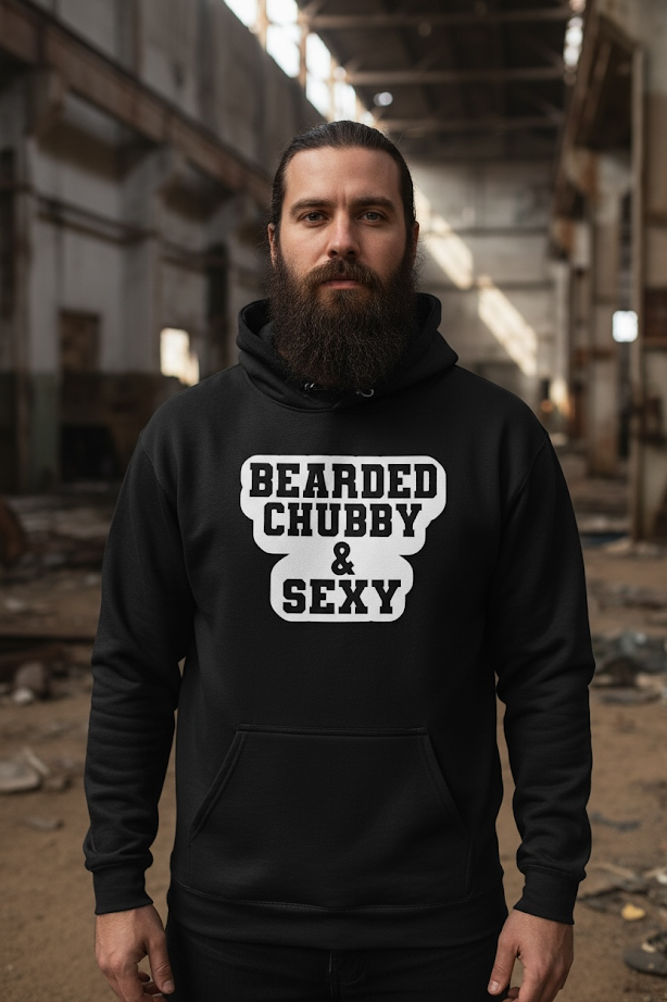 Bearded Chubby And Sexy Funny Hoodie For Guys with a Beard