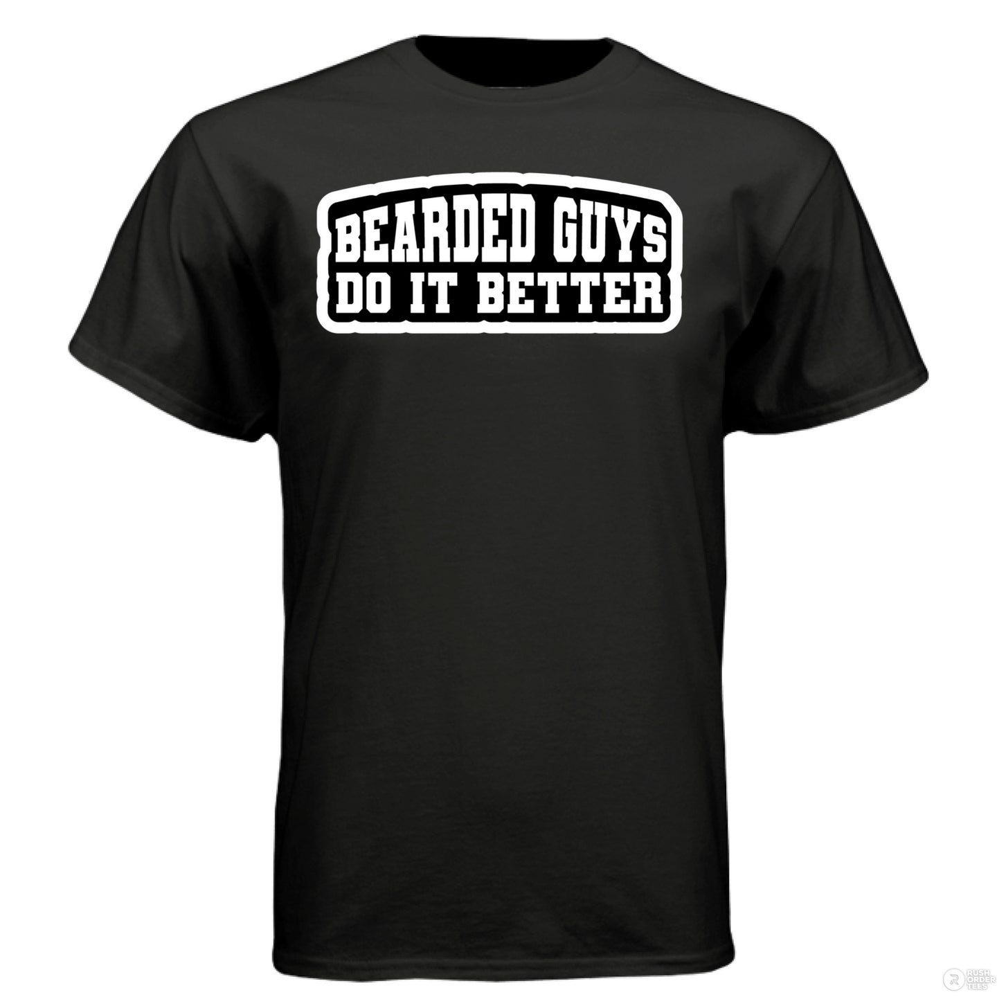 Bearded Guys Do It Better Hanes Tee Shirt
