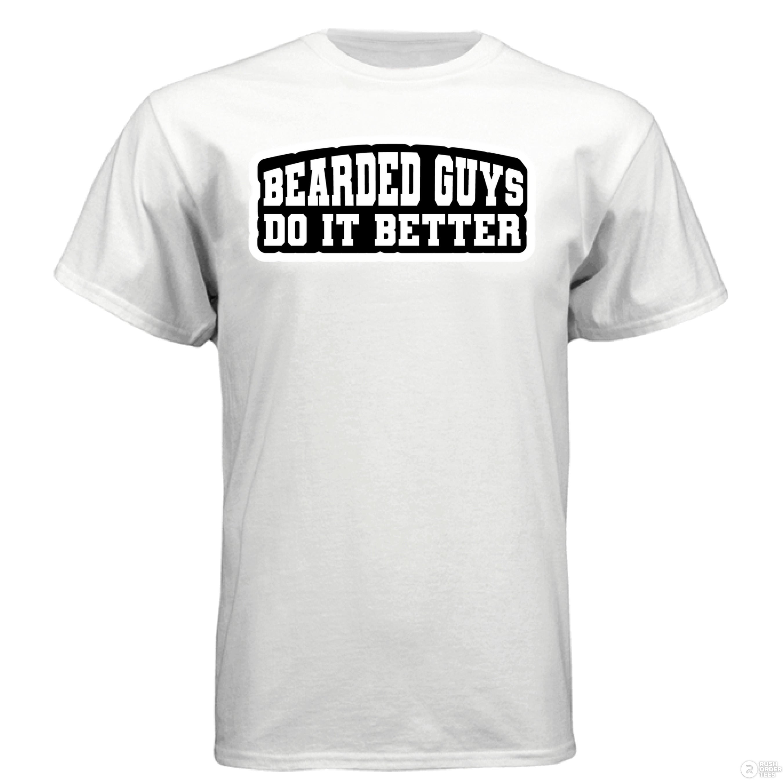 Bearded Guys Do It Better Hanes Tee Shirt WHITE - FRONT