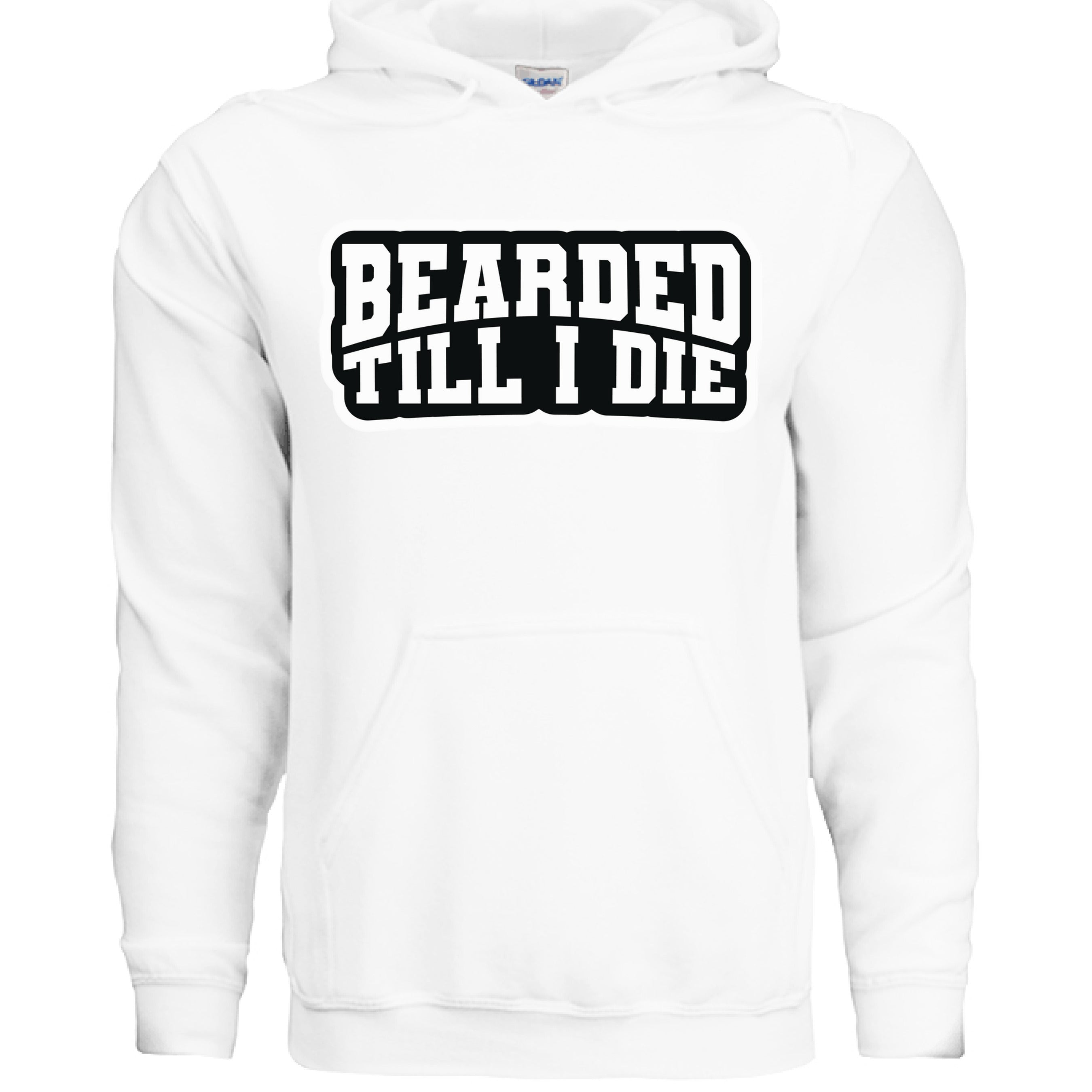 Bearded Till I Die Graphic Hoodie Statement For Bearded Lifestyle WHITE - FRONT