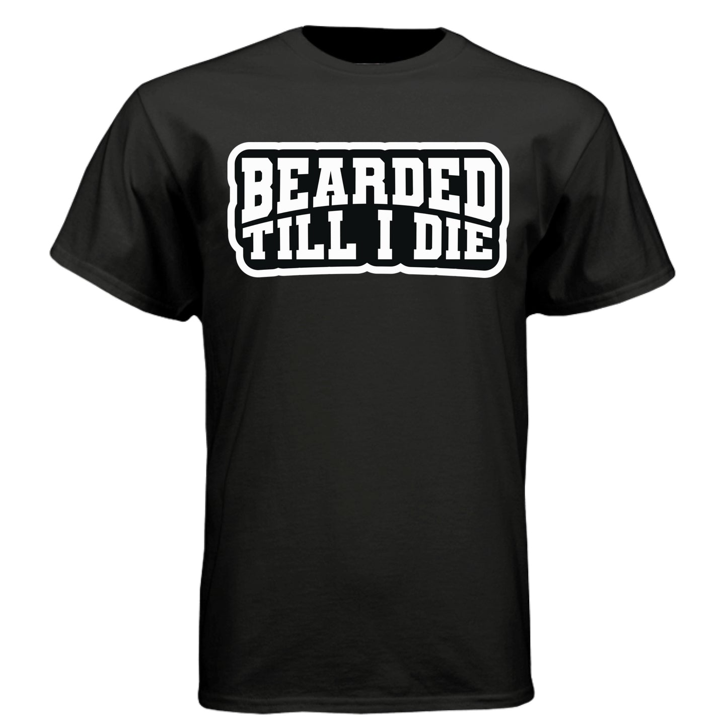 Bearded Till I Die Graphic Tee Shirt Statement For Bearded Lifestyle