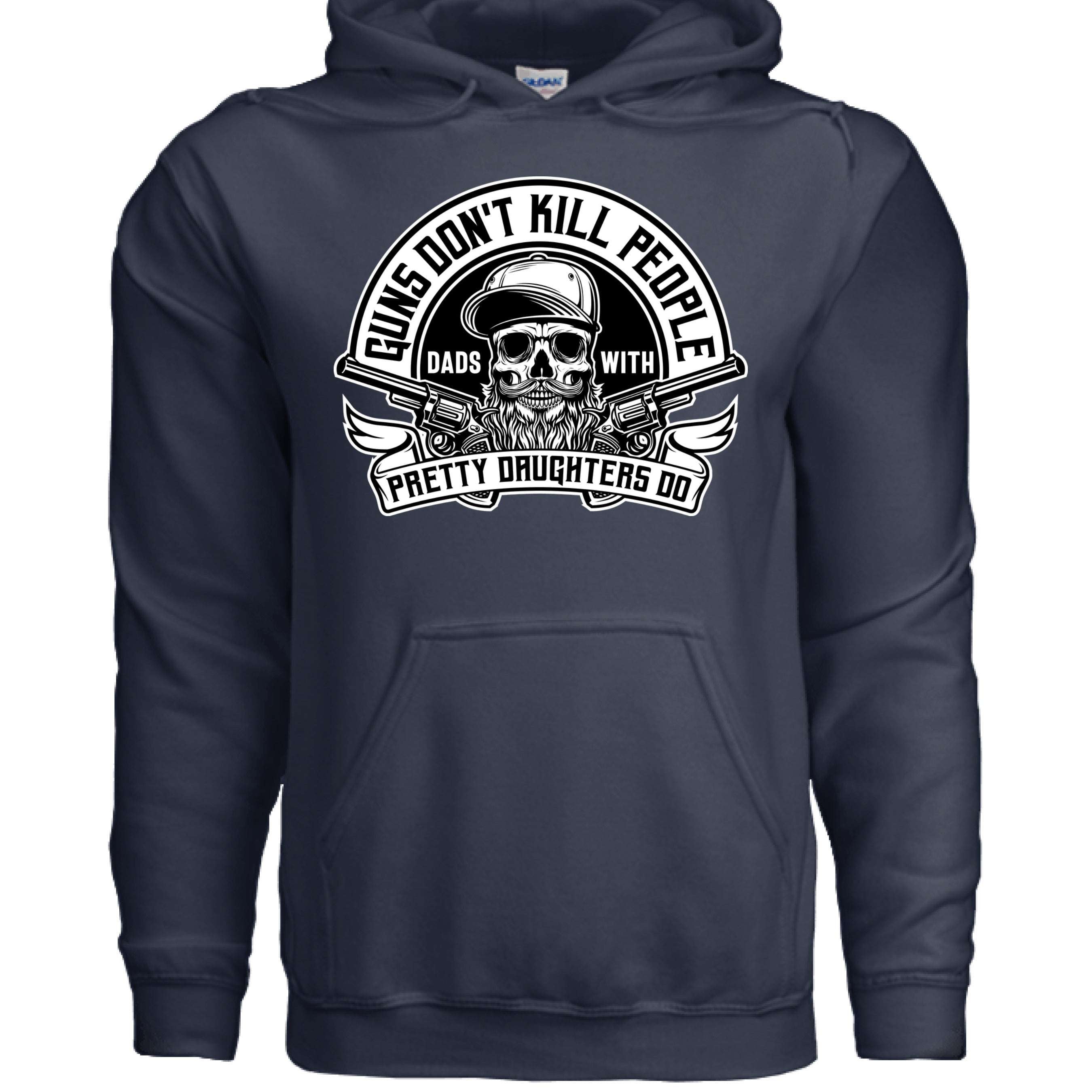 Guns Don’t Kill Dads With Pretty Daughters Do Hoodies NAVY - FRONT