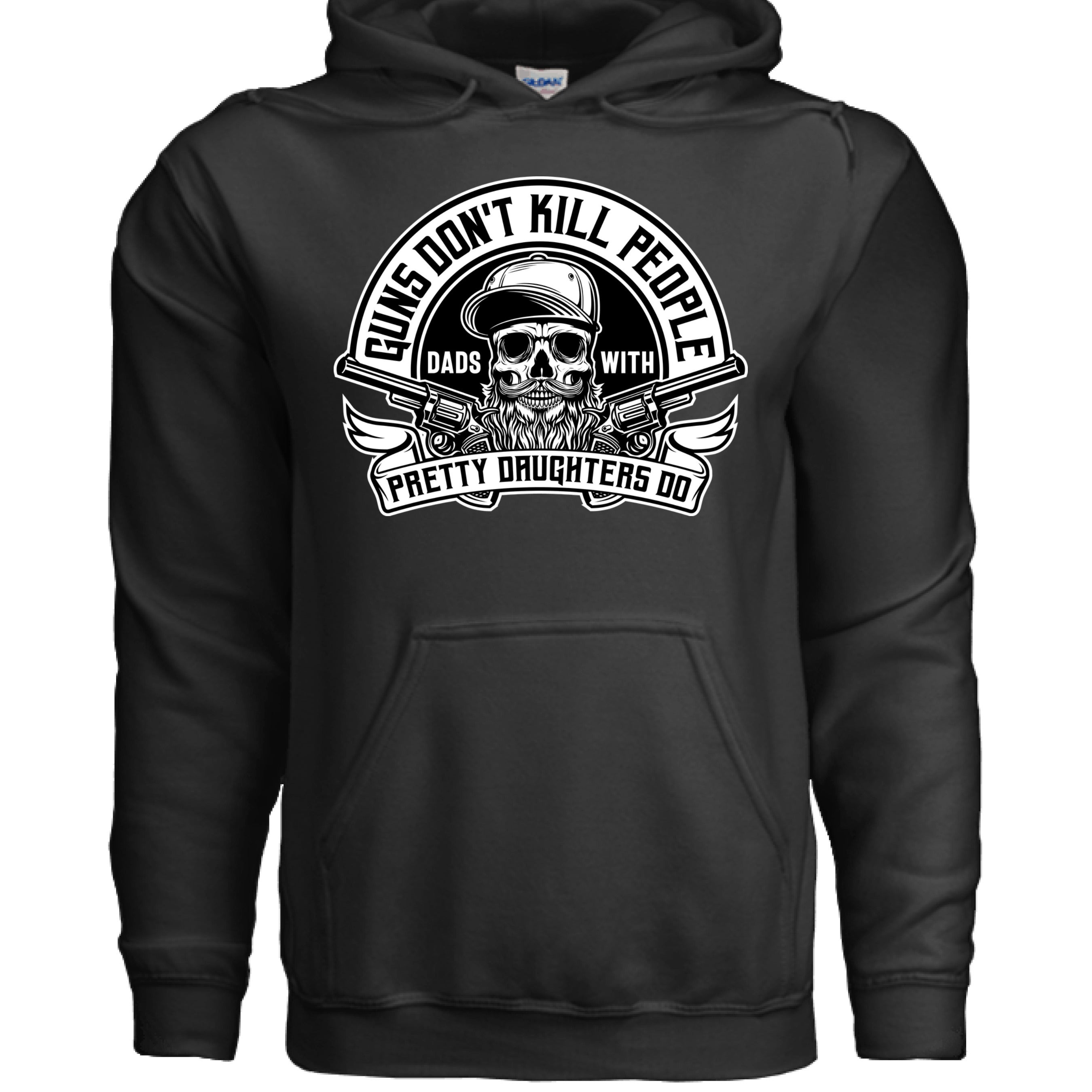 Guns Don’t Kill Dads With Pretty Daughters Do Hoodies BLACK - FRONT