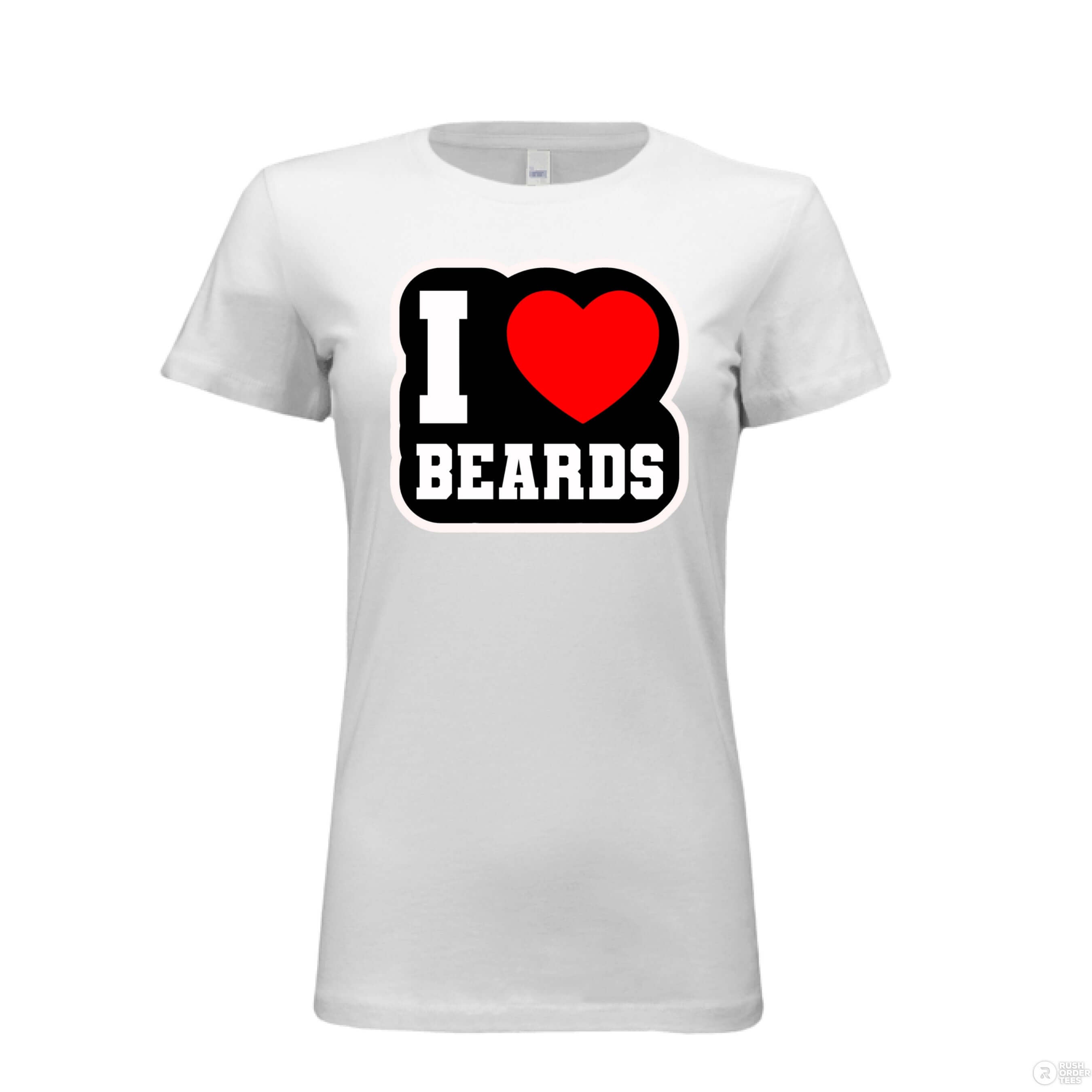 I Love Beards Bella Tee Shirt For The Ladies WHITE - FRONT