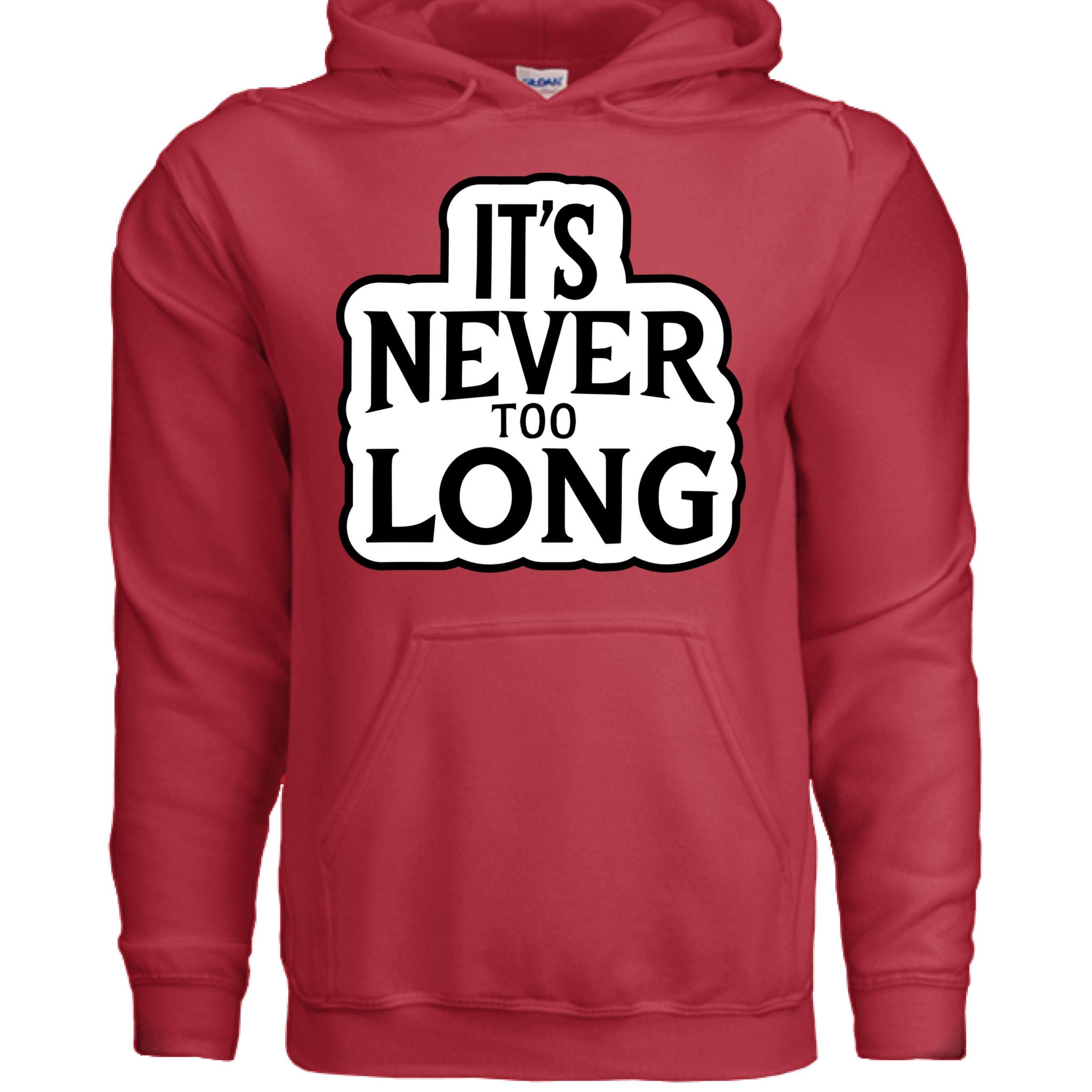 It’s Never Too Long Hoodie in red with bold graphic statement for stylish comfort.