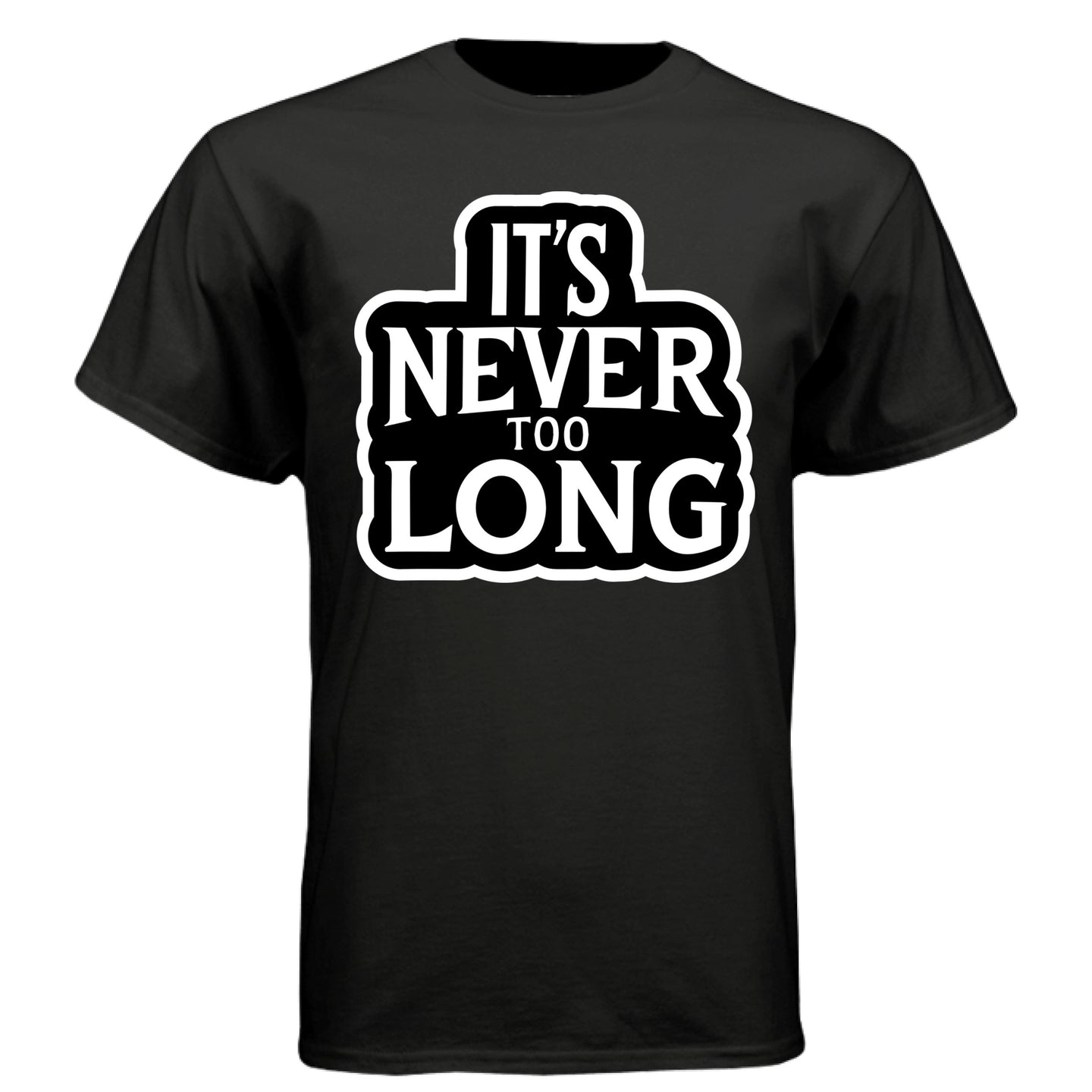 It's Never Too Long Bold Beard Graphic Tee Shirt