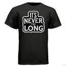 It's Never Too Long Hanes Tee Shirt For Bearded Guys BLACK - FRONT