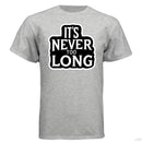 It's Never Too Long Hanes Tee Shirt For Bearded Guys ASH - FRONT