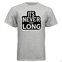 It's Never Too Long Hanes Tee Shirt For Bearded Guys ASH - FRONT