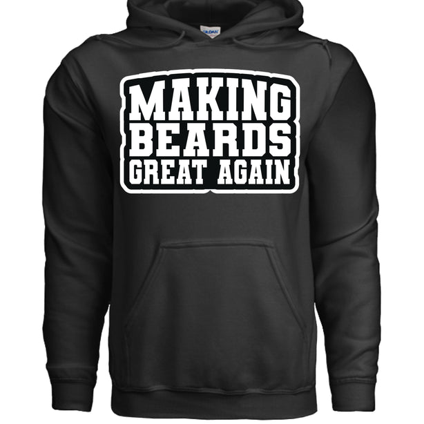 Making Beards Great Again Hoodie Funny Bearded Enthusiast Design