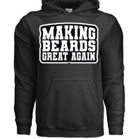 Making Beards Great Again Hoodie Funny Bearded Enthusiast Design BLACK - FRONT