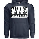 Making Beards Great Again Hoodie Funny Bearded Enthusiast Design  NAVY - FRONT