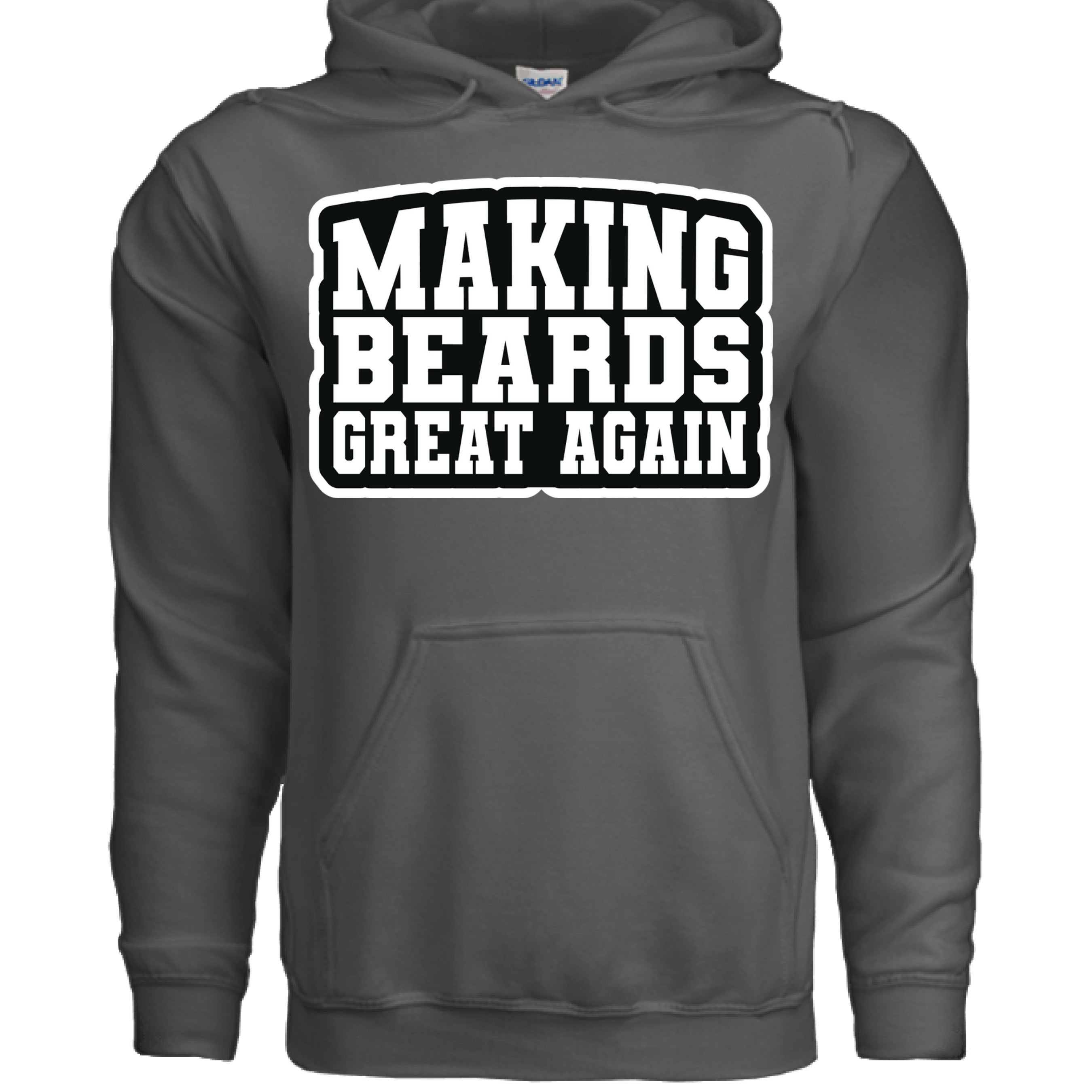 Making Beards Great Again Hoodie Funny Bearded Enthusiast Design CHARCOAL - FRONT