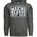 Making Beards Great Again Hoodie Funny Bearded Enthusiast Design CHARCOAL - FRONT