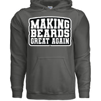 Making Beards Great Again Hoodie Funny Bearded Enthusiast Design CHARCOAL - FRONT