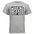 Making Beards Great Again Tee Shirt Funny Bearded Enthusiast Design LIGHT STEEL - FRONT