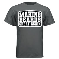 Making Beards Great Again Tee Shirt Funny Bearded Enthusiast Design CHARCOAL HEATHER - FRONT