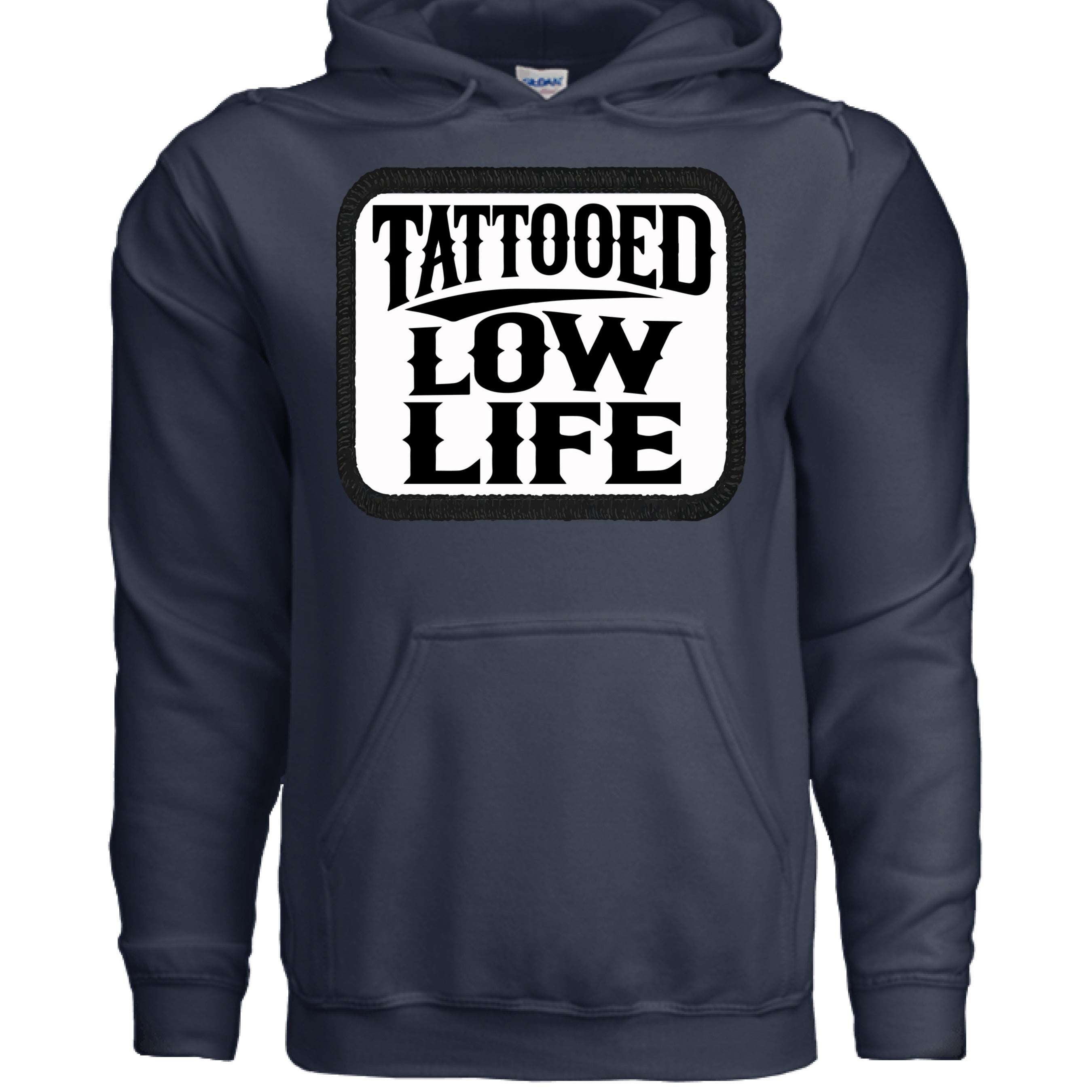 Tattooed Low Life Hoodie Funny Bold Rebellious Statement NAVY - FRONT