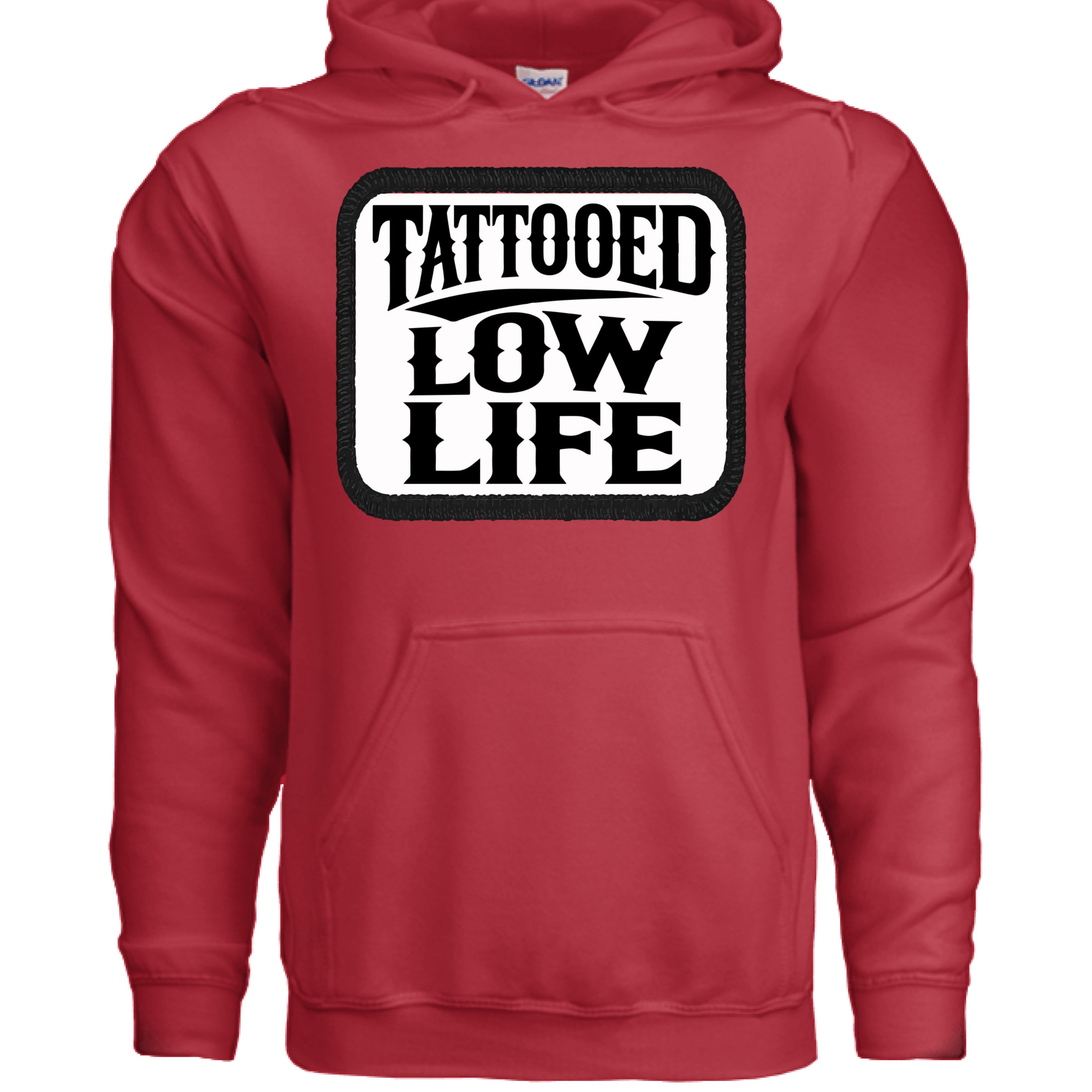 Tattooed Low Life Hoodie Funny Bold Rebellious Statement RED - FRONT