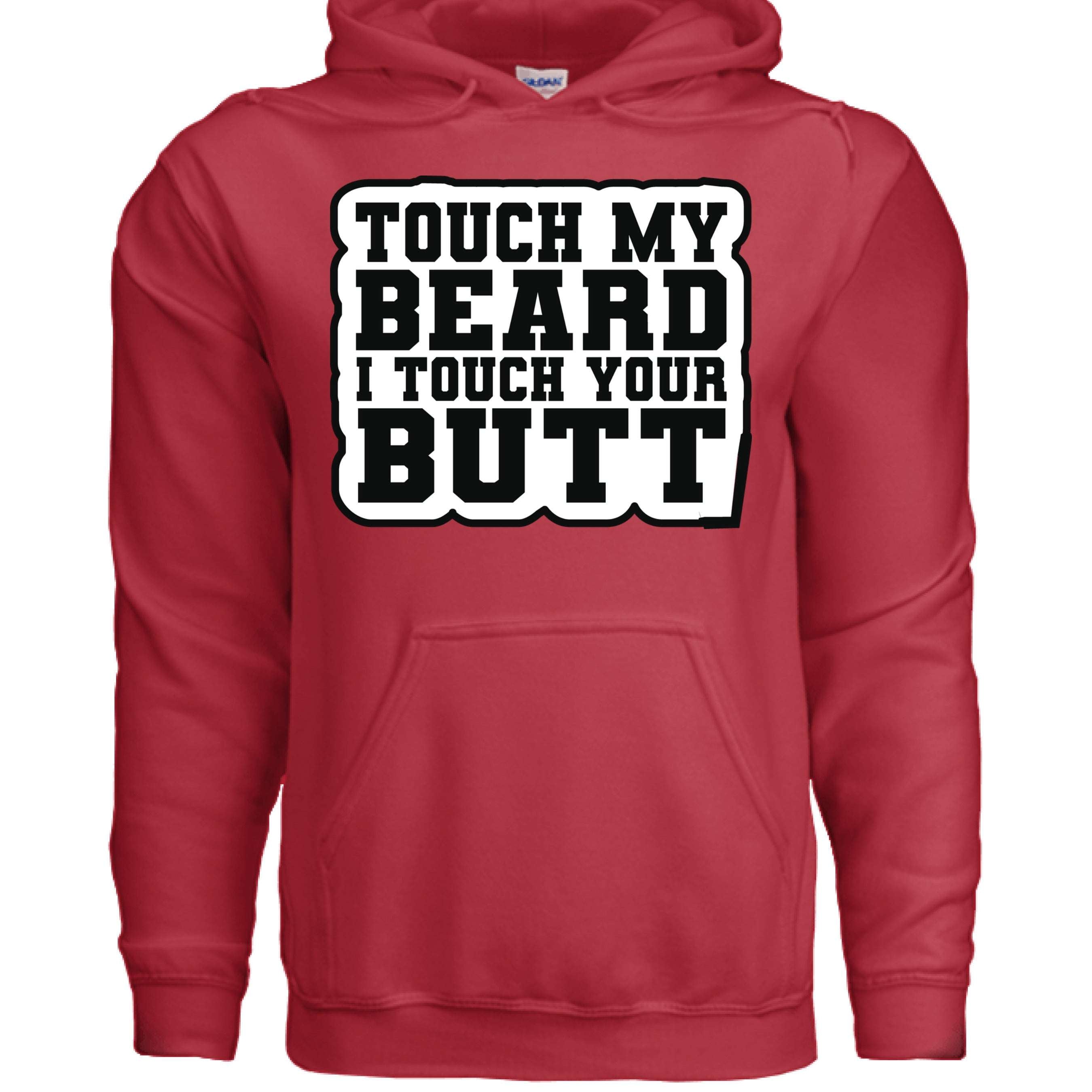 Touch My Beard I Touch Your Butt Hoodie Great For Bearded Guys RED - FRONT