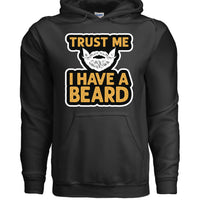 Trust Me I Have a Beard Humor Graphic Bearded Guy Hoodie BLACK - FRONT