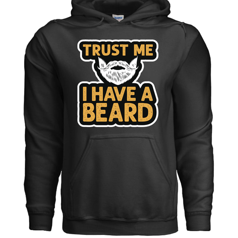 Trust Me I Have a Beard Humor Graphic Bearded Guy Hoodie