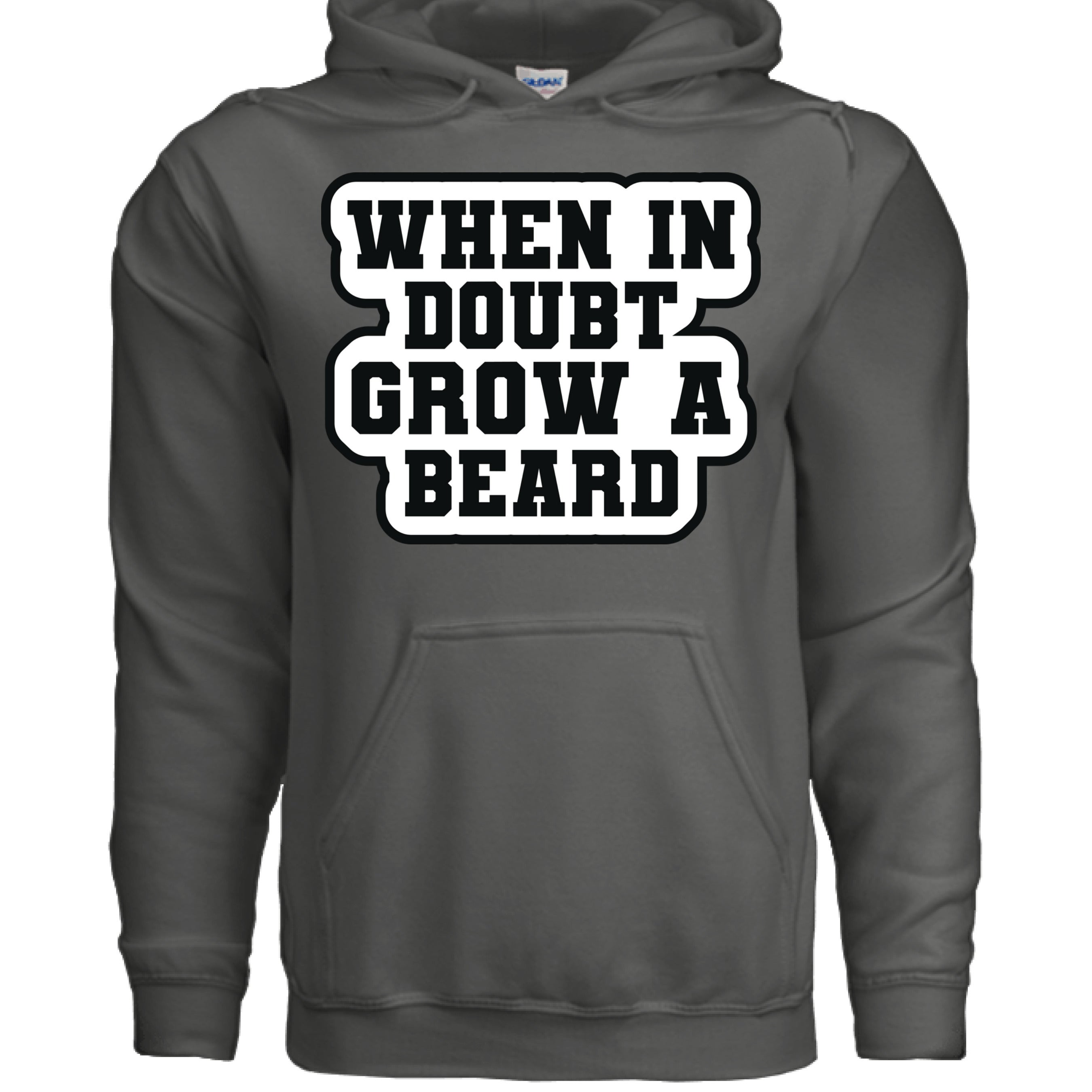 When in Doubt Grow a Beard Bold Graphic Hoodie with Bearded Humorous Edge CHARCOAL - FRONT