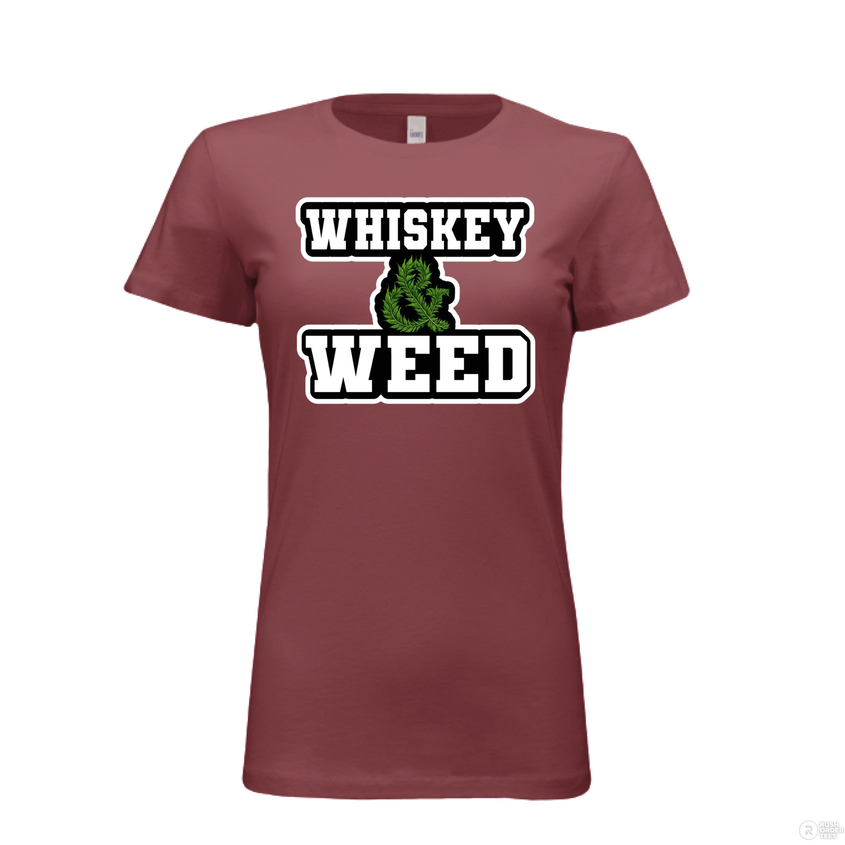 Whiskey And Weed Ladies Bella Tee Shirt MAROON - FRONT