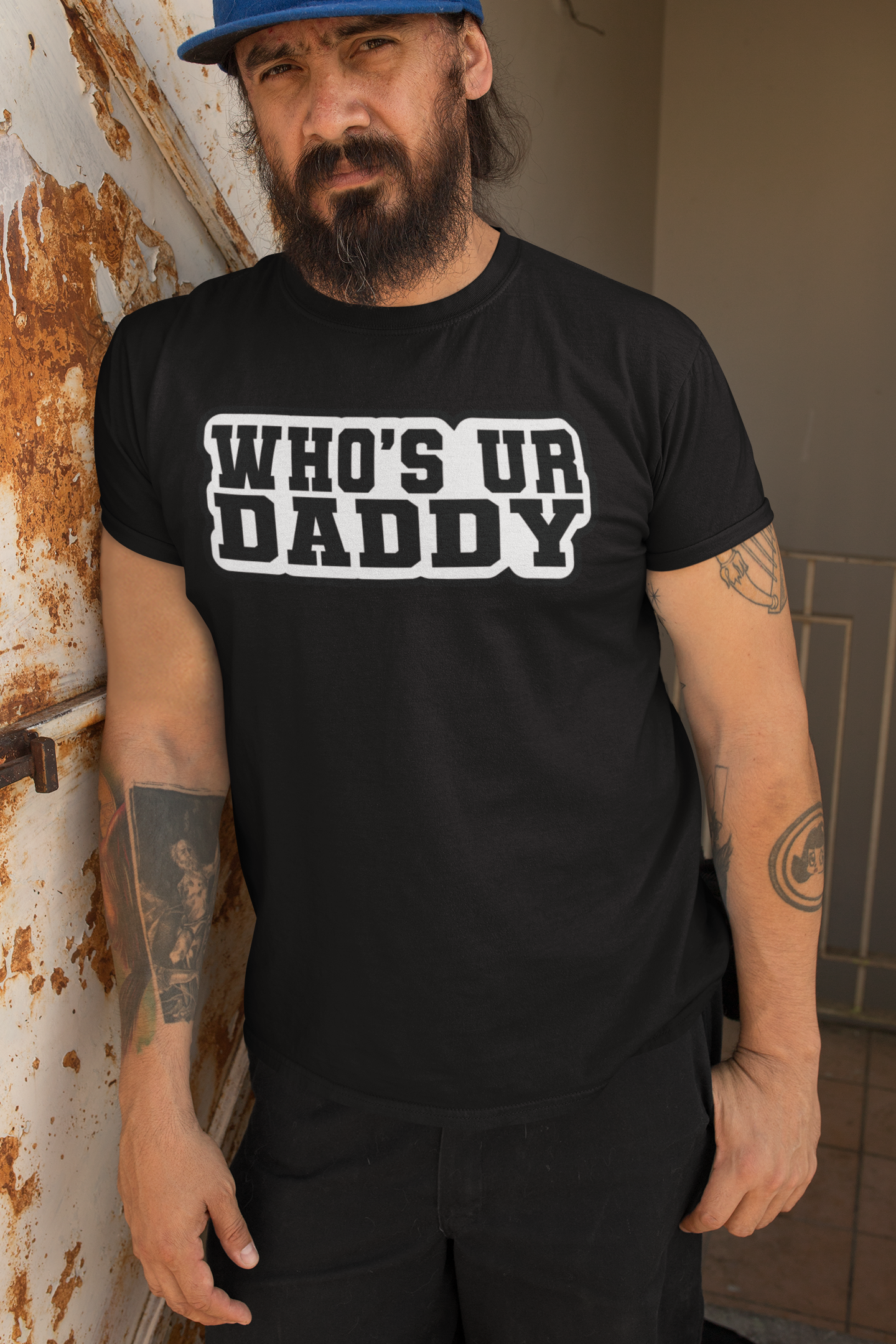 Who’s Ur Daddy T-Shirt – Funny Bold Statement Tee for Men