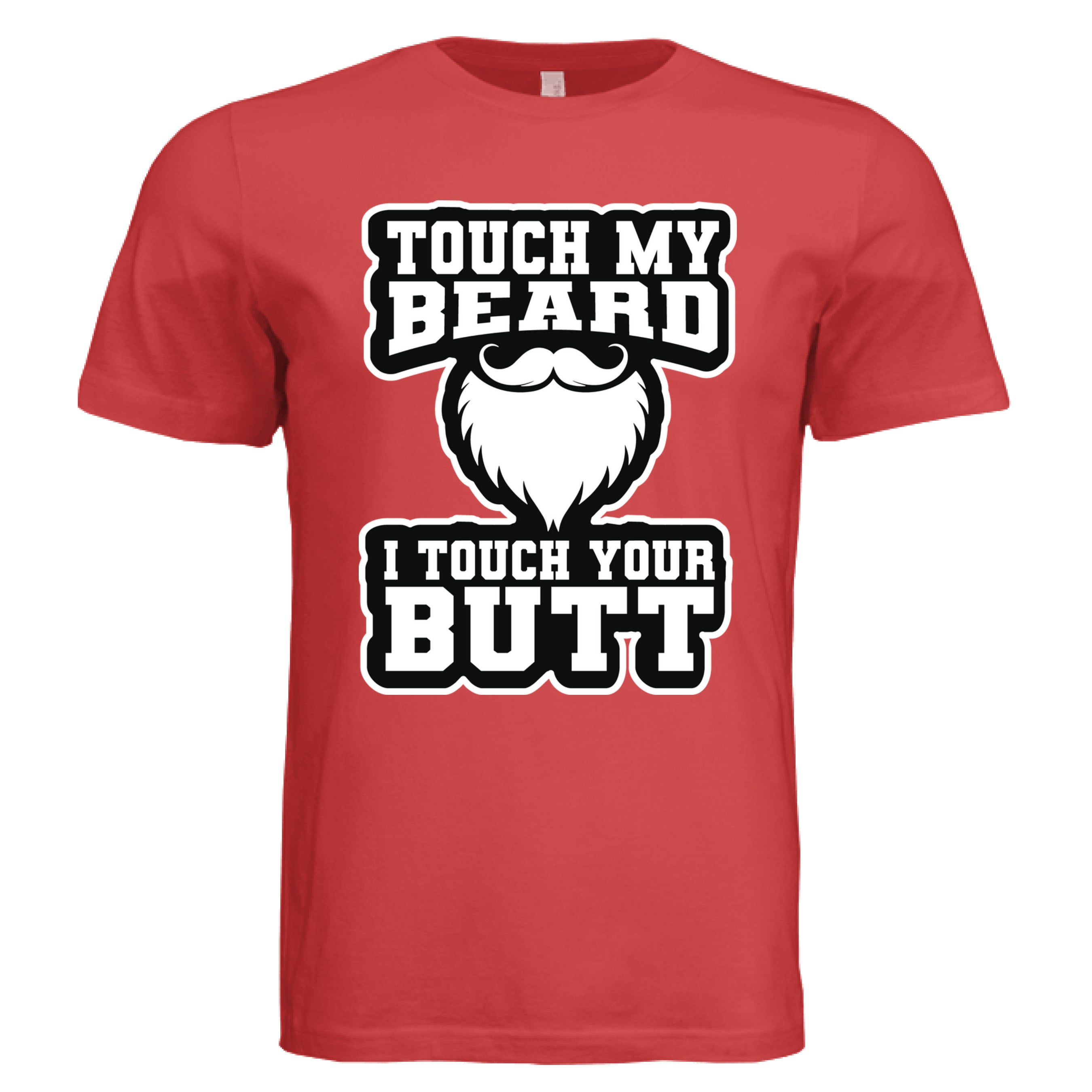 Touch My Beard T-Shirt Statement Graphic Bearded Humor