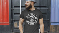 Fuck Around And Find Out Bearded Skull T Shirt